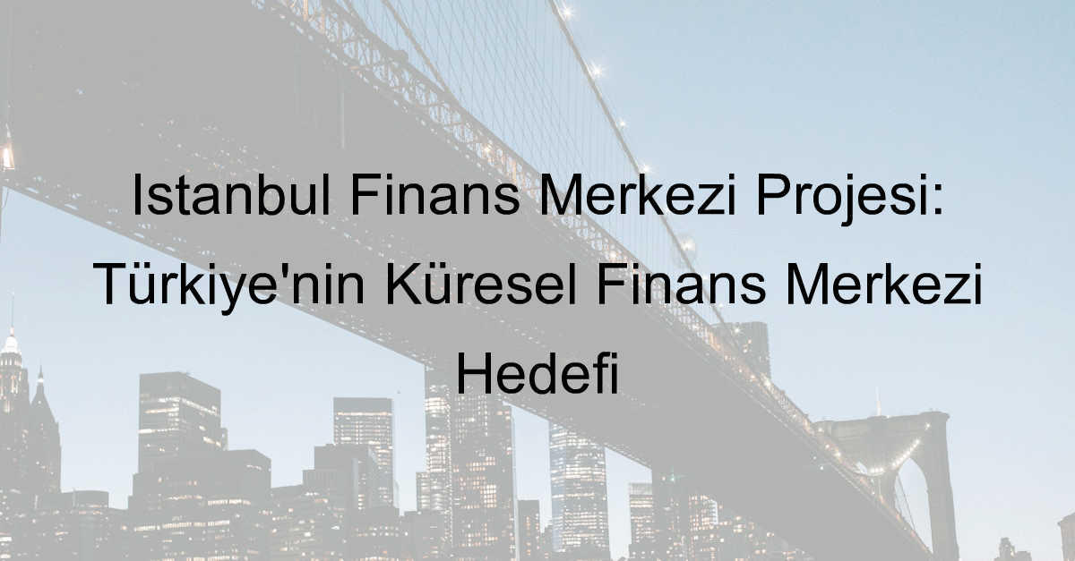 istanbul finans merkezi