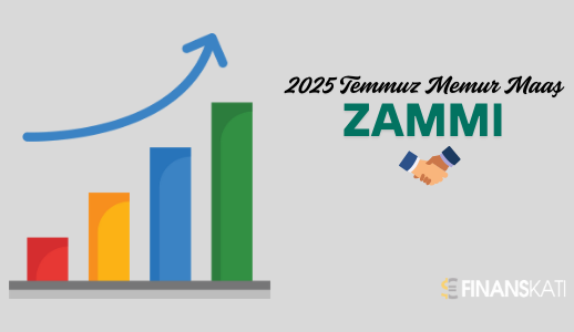 2025 Temmuz Memur Maaş Zammı Ne Olacak? İşte Güncel Oranlar ve Tahminler