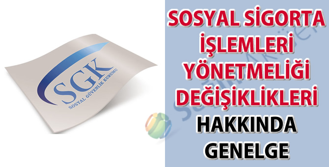 Sosyal Sigorta İşlemleri Yönetmeliği Üzerine Güncellemeler