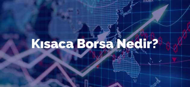 Borsa Nedir? Yeni Başlayanlar İçin Rehber